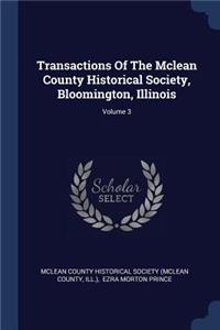 Transactions of the McLean County Historical Society, Bloomington, Illinois; Volume 3