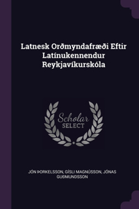 Latnesk Orðmyndafræði Eftir Latínukennendur Reykjavíkurskóla