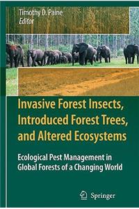 Invasive Forest Insects, Introduced Forest Trees, and Altered Ecosystems