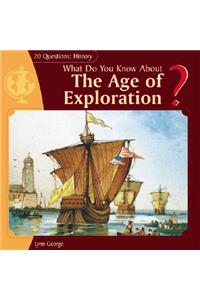 What Do You Know about the Age of Exploration?