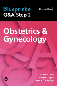 Blueprints Q&A Step 2 Obstetrics & Gynecology