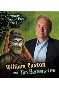 William Caxton and Tim Berners-Lee