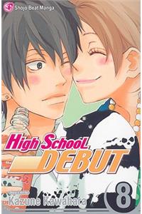 High School Debut, Vol. 8