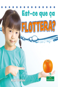 Est-Ce Que Ça Flottera? (Will It Float?)