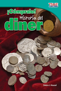 ¡Cómpralo! Historia del Dinero (Buy It! History of Money) (Spanish Version)