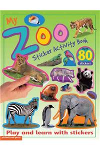 My Zoo Sticker Activity Book: Play and Learn with Stickers