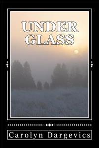 Under Glass