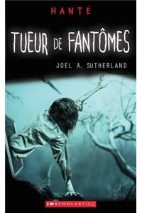 Hanté Tueur de Fantômes