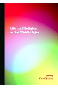 Life and Religion in the Middle Ages