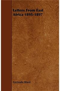 Letters from East Africa 1895-1897