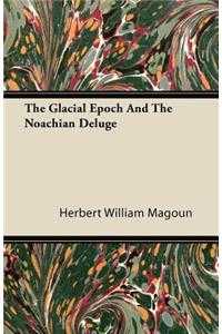 The Glacial Epoch And The Noachian Deluge
