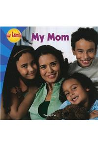 My Mom