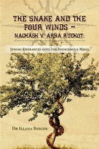 The Snake and the Four Winds Nachash v' Arba Ruchot