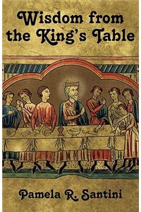 Wisdom from the King's Table