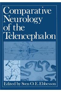 Comparative Neurology of the Telencephalon