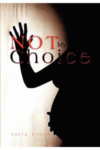 Not My Choice