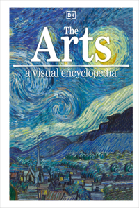 Arts: A Visual Encyclopedia