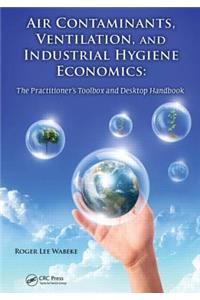 Air Contaminants, Ventilation, and Industrial Hygiene Economics