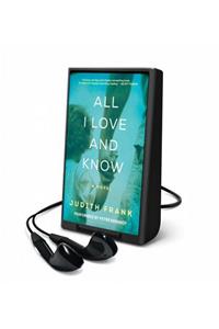 All I Love and Know