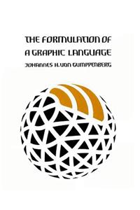 The Formulation of a Graphic Language