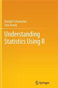 Understanding Statistics Using R