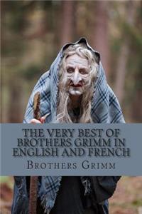 Very Best of Brothers Grimm In English and French