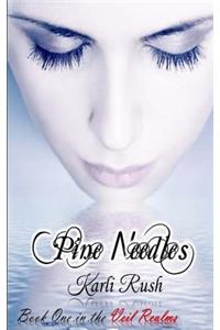 Pine Needles