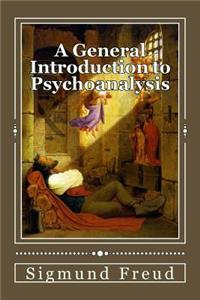 General Introduction to Psychoanalysis