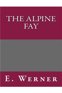 The Alpine Fay