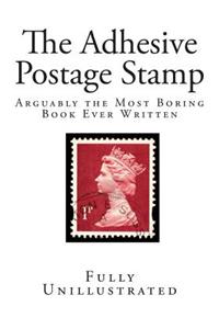 The Adhesive Postage Stamp