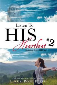 Listen To HIS Heartbeat #2