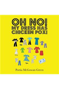 Oh No! My Dress Has Chicken Pox!