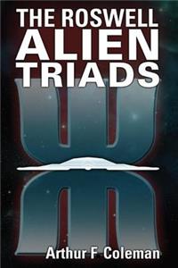 The Roswell Alien Triads