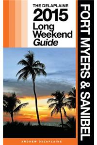 Fort Myers & Sanibel - The Delaplaine 2015 Long Weekend Guide