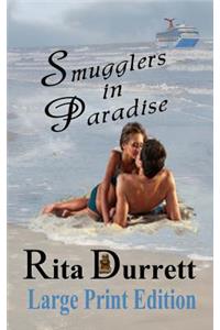 Smugglers in Paradise: Large Print Edition