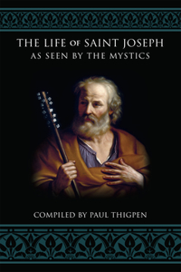 Life of Saint Joseph as Seen by the Mystics