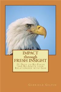 IMPACT through FRESH INSIGHT