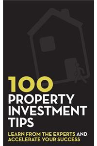 100 Property Investment Tips