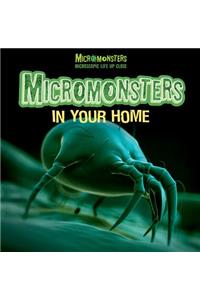 Micromonsters in Your Home