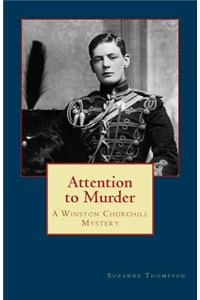 Attention to Murder: A Winston Churchill Mystery