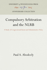 Compulsory Arbitration and the NLRB