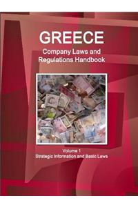 Greece Company Laws and Regulations Handbook Volume 1 Strategic Information and Basic Laws