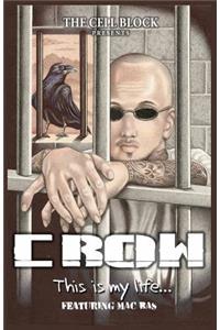 Crow This is My Life