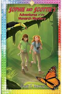 Sophie and Scottie's Adventures of the Monarch Mystery