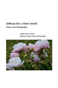 Softness for a Hard World