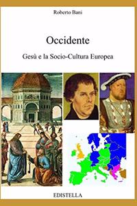 Occidente - Gesù E La Socio-Cultura Europea