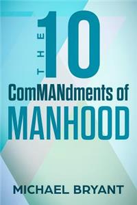 10 Commandments of Manhood