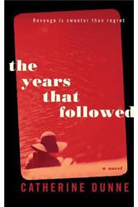 Years That Followed