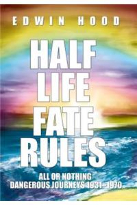 Half Life Fate Rules