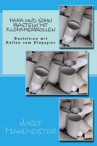 Papa und Sohn basteln mit Klopapierrollen